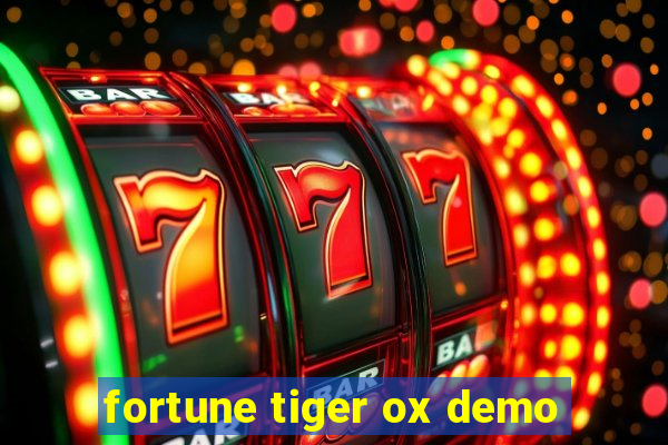 fortune tiger ox demo